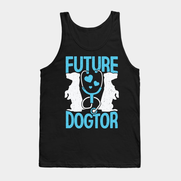 Future Dogtor Veterinarian Vet School Student Gift Tank Top by Dolde08